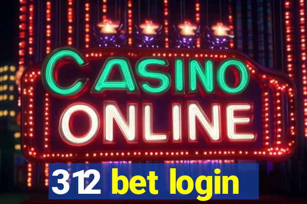 312 bet login